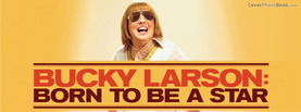 Bucky Larson Born to be a Star, Free Facebook Timeline Profile Cover, Brands