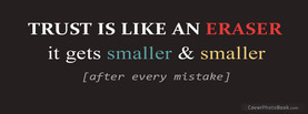 Trust is like an Eraser, Free Facebook Timeline Profile Cover, Quotes