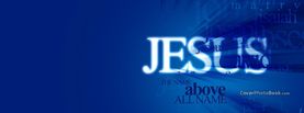 Jesus Christ the Name Above All, Free Facebook Timeline Profile Cover, Religion